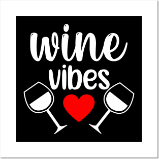 Wine Vibes. Funny Wine Lover Saying in White and Red Posters and Art